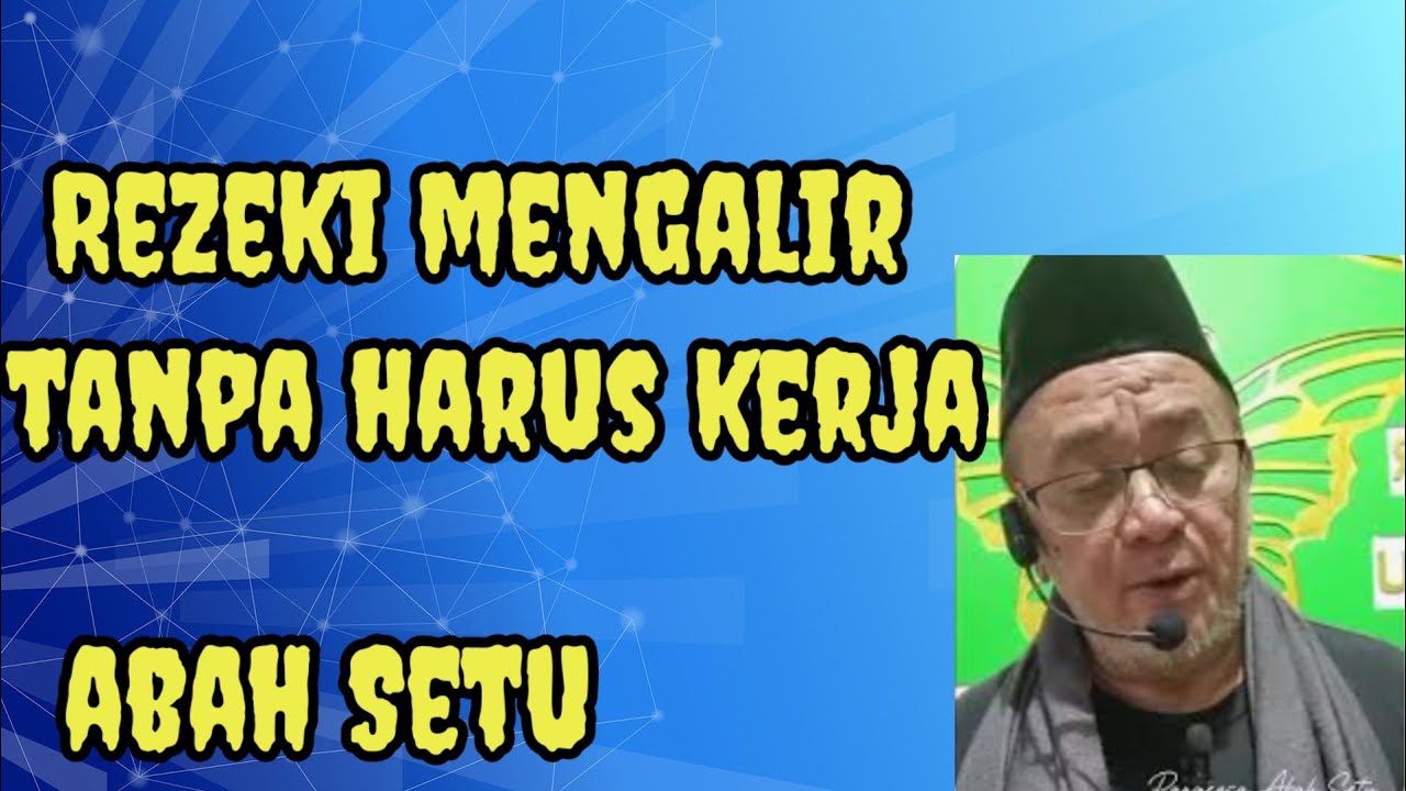 AGAR REZEKI MENGALIR TERUS#abahsetu