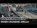 South Korean, US troops stage river-crossing drills as tensions grows with North Korea