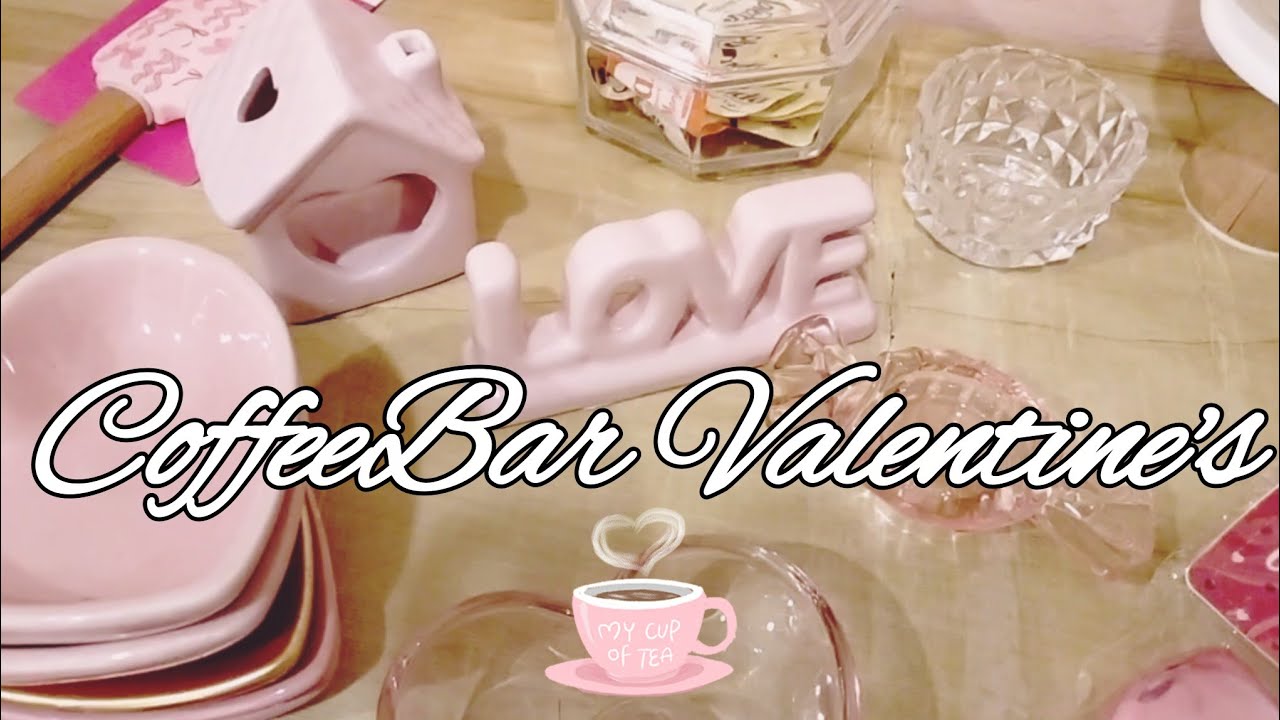 Decorando mi CoffeeBar 🩷 para el AMOR ❤️☕🎀🦢🫖