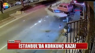 İstanbul'da korkunç kaza!