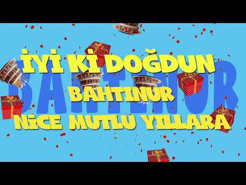 İyi ki doğdun BAHTINUR - İsme Özel Ankara Havası Doğum Günü Şarkısı (FULL VERSİYON) (REKLAMSIZ)