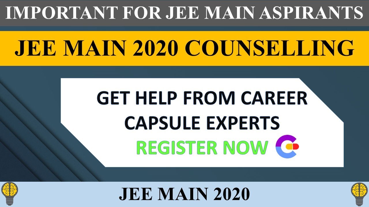 JEE MAIN 2020 COUNSELLING | Need help for JEE Main 2020 counselling? Register now |JoSAA Counselling