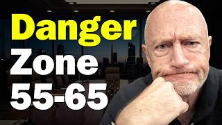 Danger Zone - Why Many Retirees Fail Between 55-65