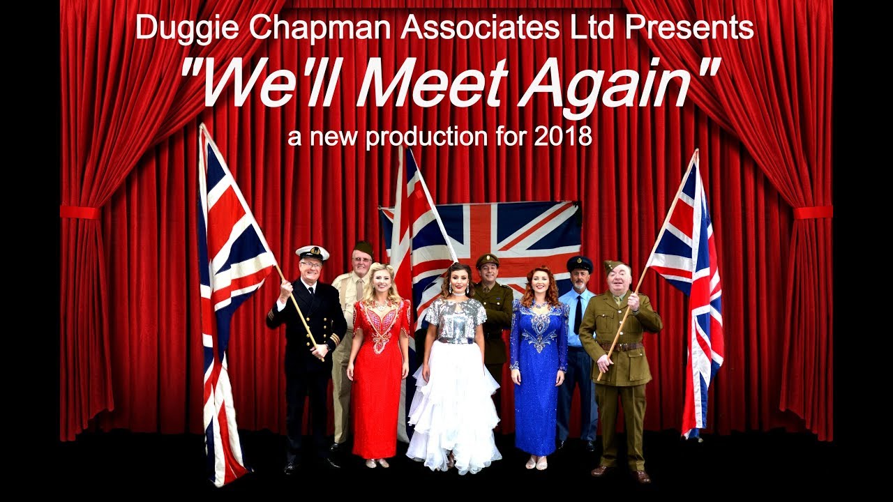 We'll Meet Again 2018 - Duggie Chapman Associates