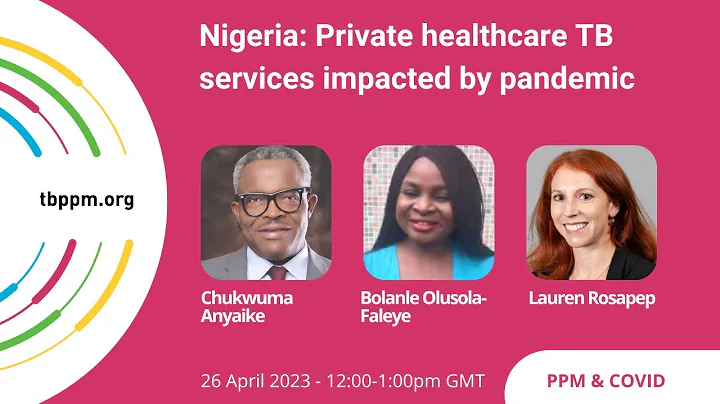 TBPPM Webinar 23-3 | Nigeria: Private Healthcare TB services impacted by the pandemic