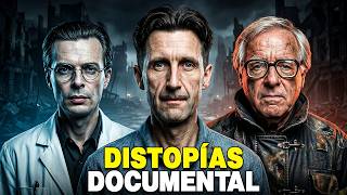 DISTOPÍAS: Las Advertencias Que Están Haciéndose Realidad Hoy y el Mundo Ignoró - Documental