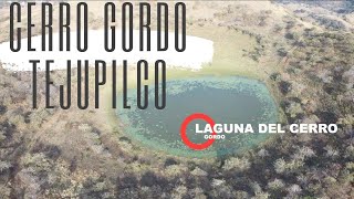 CERRO GORDO Y LAGUNA DEL CERRO GORDO || TEJUPILCO 2020