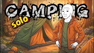 Wojak's Solo Camping Experience