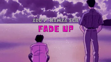 ZEG P Ft. Hamza & SCH - Fade Up ( Slowed + Reverb )