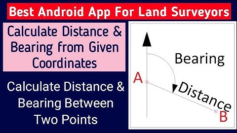 How to Calculate Bearing & Distance from Coordinates | Find Distance and Bearing in Android Phone