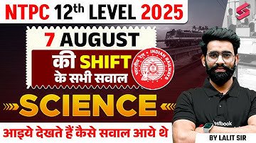 RRB NTPC 7 August All Shift Science Paper Review | NTPC PAPER ANALYSIS TODAY 12th Level 2025