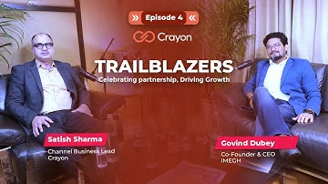 Trailblazer Ep. 4 | Satish Sharma in Conversation with Govind Dubey on iMEGH’s Cloud Rise