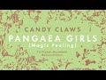 Candy claws  pangaea girls magic feeling official