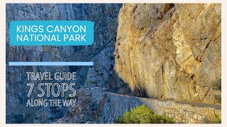 Kings Canyon National park Travel guide | 7 must see viewpoints