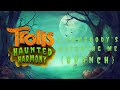 Trolls Haunted Harmony 2 Somebody S Watching Me Fanfiction Soundtrack 