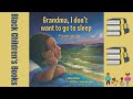 Black childrens books read aloud grandma i dont want to go to sleep by richard ceasor