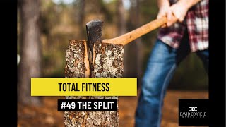 TOTAL FITNESS: THE SPLIT