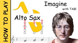 How to play Imagine on Alto Saxophone | Sheet Music with Tab