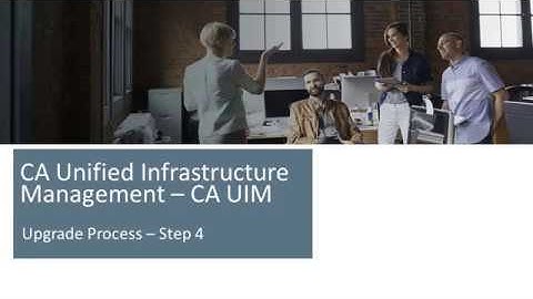 CA UIM Upgrade Process - Step 4