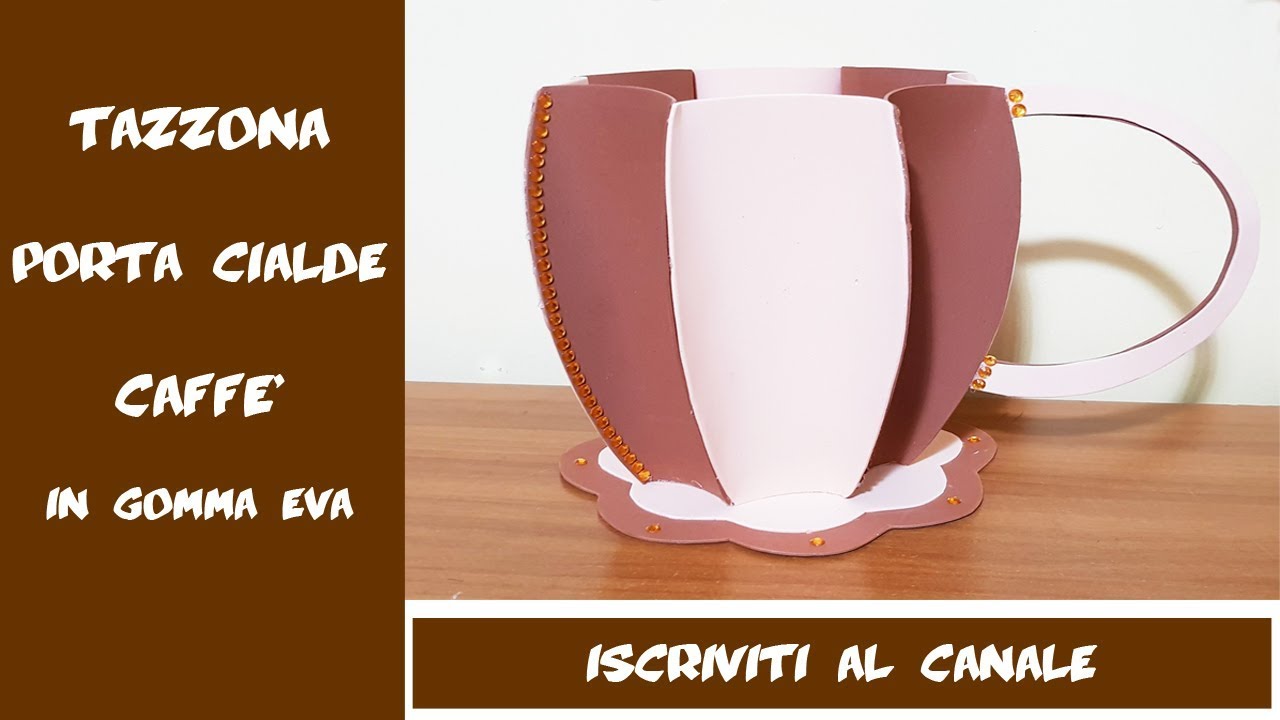 DIY Tazzona porta cialde in gomma eva 