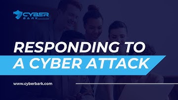 How to Respond to a Cyber Attack: A Step-by-Step Guide for Businesses | @CyberBarkLLC | IT Company