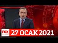 Mutasyonlu virüs mü yükseltti? 27 Ocak 2021 Selçuk Tepeli ile FOX Ana Haber