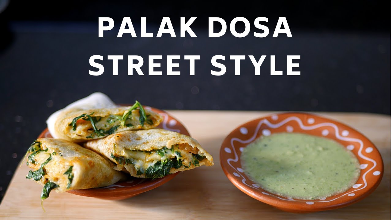 Palak Dosa Cheese Palak Dosa Street Food Recipe YouTube