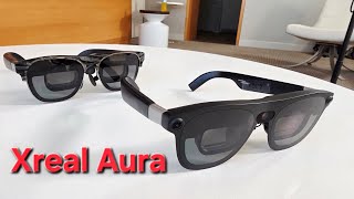 Xreal Aura - Hands On Experience