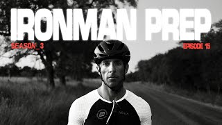 A Time For Everything - Ironman Prep | S3.E15