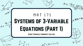 Notes on MAT 171 Systems of 3-variable Equations (Part 1)