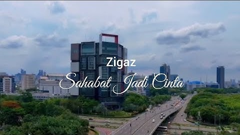 Zigaz - Sahabat Jadi Cinta (Official Lyric Video)