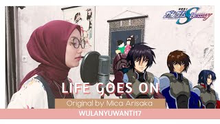 【wulanyuwanti17】Life Goes On (Gundam Seed Destiny ED 2)(cover)