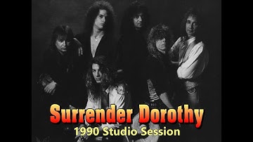 Surrender Dorothy: 1990 Studio Session
