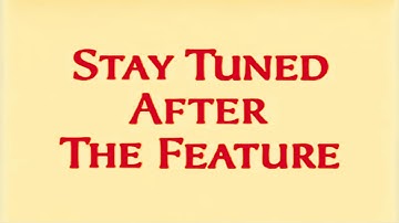 Stay tuned after the feature and Feature Presentation in my G-Major