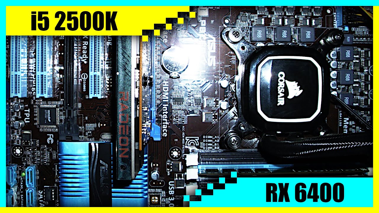 i5 2500K + RX 6400 Gaming PC in 2022 | Tested in 5 Games