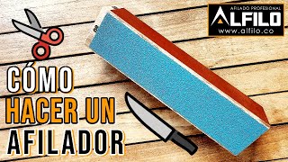 🔪 CÓMO HACER UN AFILADOR Efectivo y Funcional: Yo te enseñaré cómo usarlo! ✂️