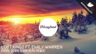 Lost Kings ft. Emily Warren - Phone Down (Evan Berg Remix)