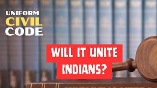 India's Uniform Civil Code | Pros and Cons of India's Uniform Civil Code | UCC