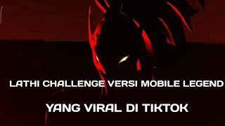 Lathi Challenge Versi Mobile Legend Yang Viral di Tiktok