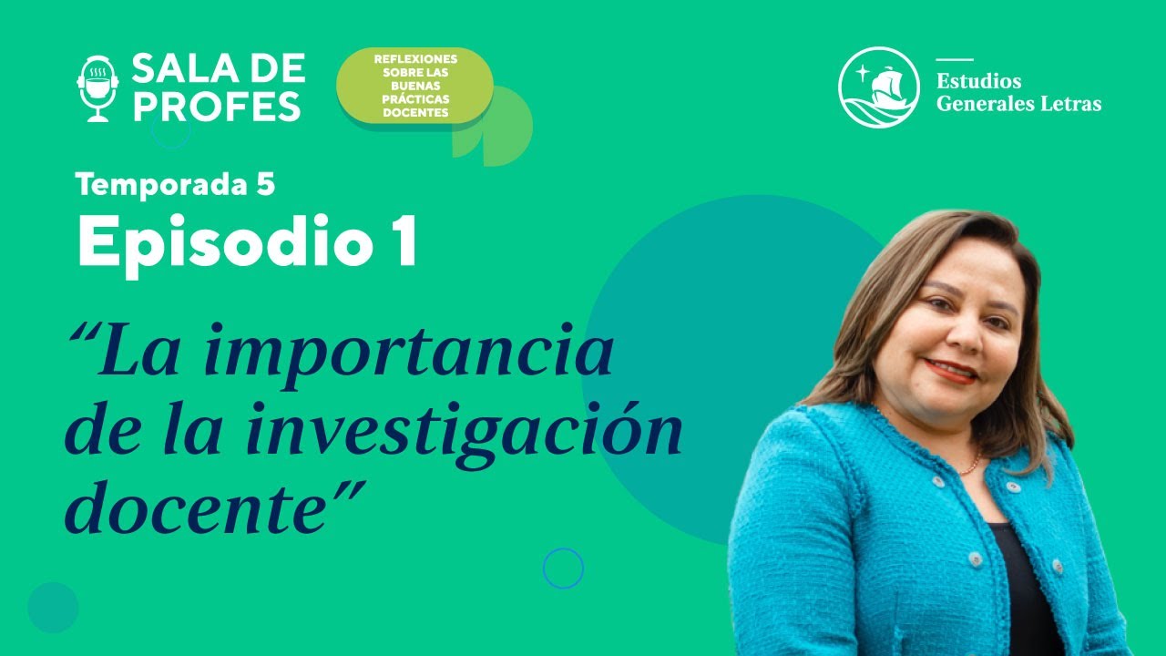Sala de Profes T05-EP 1: “La importancia de la investigación docente