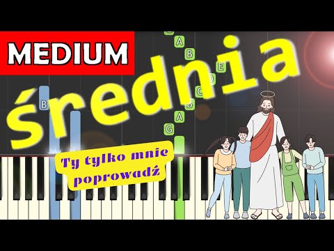 🎹 Ty tylko mnie poprowadź (Tomasz Kamiński) - Piano Tutorial (średnia wersja) 🎵 NUTY W OPISIE 🎼