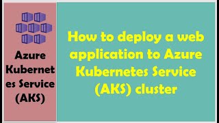 Deploy a web application to Azure Kubernetes Service (AKS) cluster