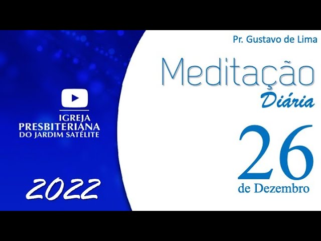 Meditação Diária - 26 de dezembro de 2022