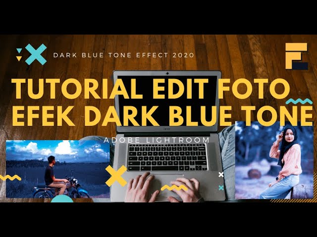 TUTORIAL EDIT FOTO EFEK DARK BLUE  TONE | ADOBE LIGHTROOM class=