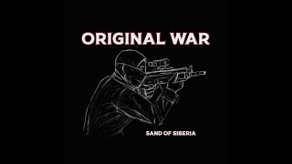 Original War - Sand of Siberia OST