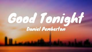 Daniel Pemberton - Good Tonight ( Lyrics )