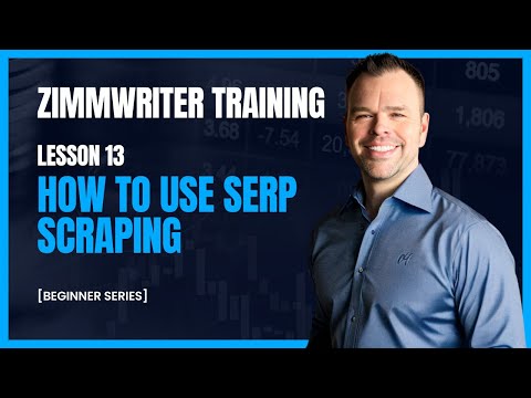 ZimmWriter Lesson 13 - How to Use SERP Scraping