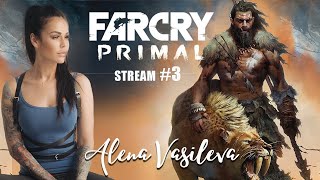 Far Cry Primal - Сюжет | Прохождение на русском | Стрим #3
