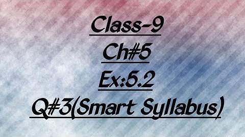 9th Class Math, Chapter 5, Exercise 5.2, Q no 3(Smart Syllabus)_Matric Part 1 Math
