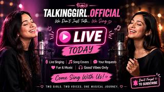 🎶 Tonight We Sing! | LIVE Music & Fun | TalkingGirl.Official
